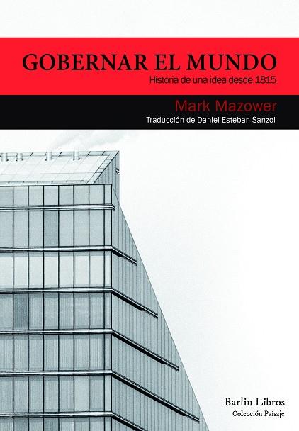 GOBERNAR EL MUNDO | 9788494668364 | MAZOWER, MARK