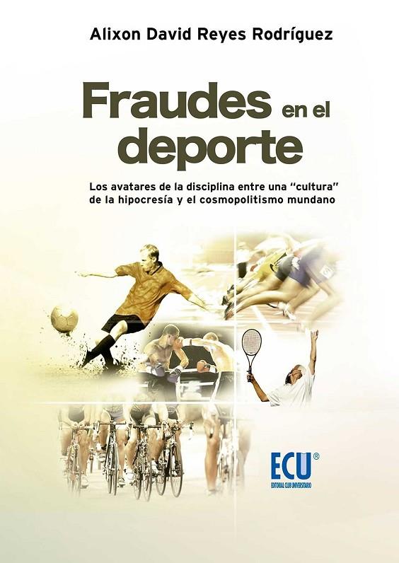 FRAUDES EN EL DEPORTE | 9788499484693 | REYES RODRÍGUEZ, ALIXON DAVID