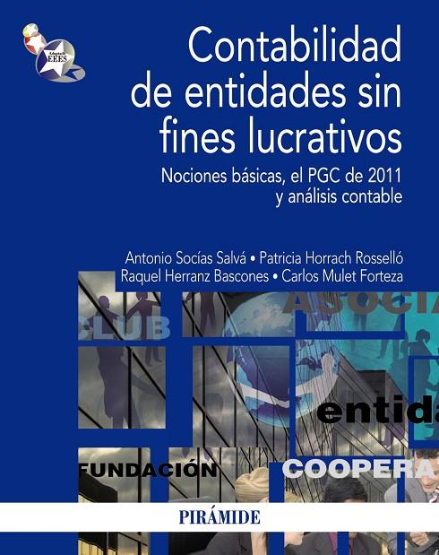 CONTABILIDAD DE ENTIDADES SIN FINES LUCRATIVOS | 9788436828481 | SOCÍAS SALVÁ, ANTONIO / HERRANZ BASCONES, RAQUEL / HORRACH ROSELLÓ, PATRICIA / MULET FORTEZA, CARLOS