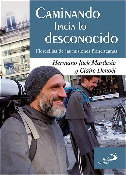 CAMINANDO HACIA LO DESCONOCIDO | 9788428567213 | MARDESIC, JACK / DENOÓL, CLAIRE