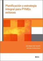 PLANIFICACIÓN Y ESTRATEGIA INTEGRAL PARA PYMES EXITOSAS | 9788499548739 | GUTIERREZ DUQUE, MERCEDES / GOLPE SAAVEDRA, J. MIGUEL
