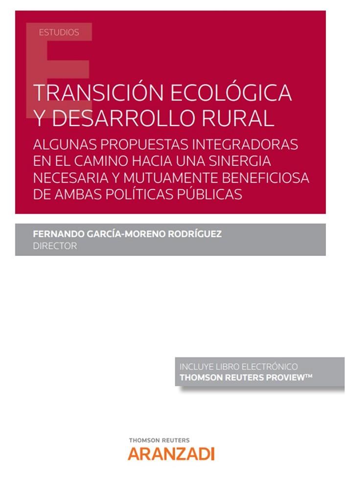 TRANSICIÓN ECOLOGICA Y DESARROLLO RURAL | 9788413456027 | GARCIA-MORENO RODRIGUEZ, FERNANDO
