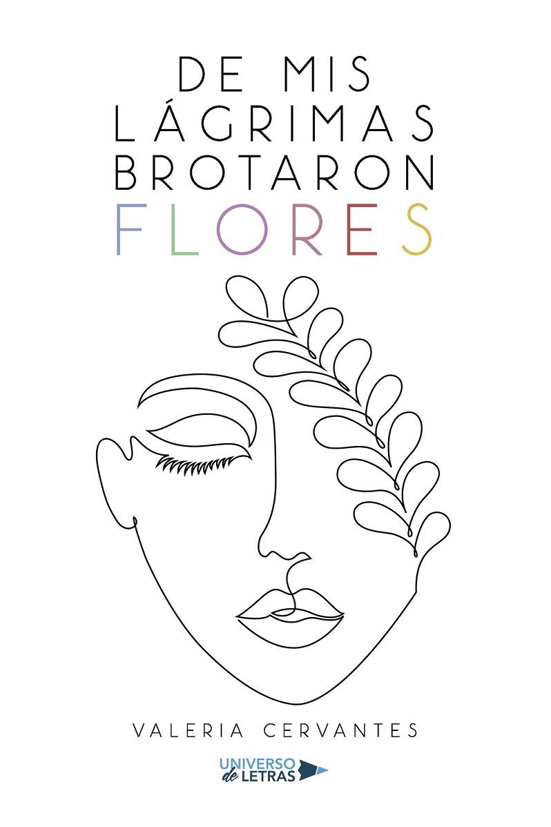 DE MIS LÁGRIMAS BROTARON FLORES | 9788419614032 | CERVANTES, VALERIA