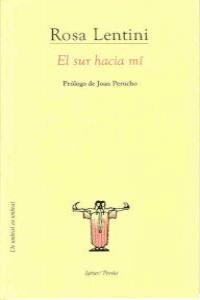 SUR HACIA MI, EL | 9788495142160 | LENTINI, ROSA
