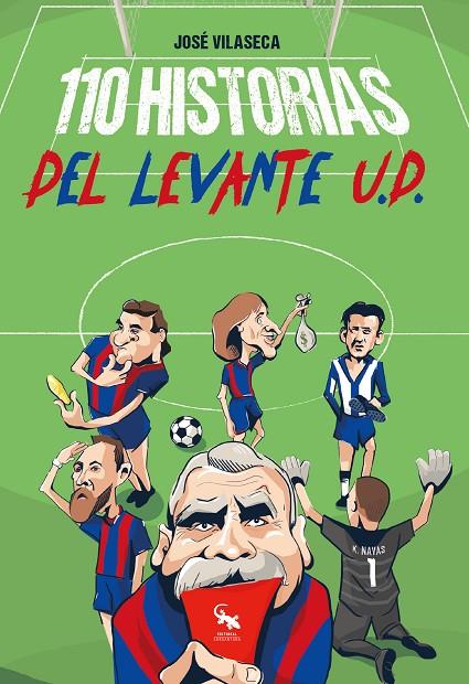 110 HISTORIAS DEL LEVANTE U. D. | 9788417731373 | VILASECA HARO, JOSÉ