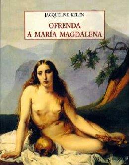 OFRENDA A MARIA MAGDALENA | 9788497163767 | KELEN, JACQUELINE