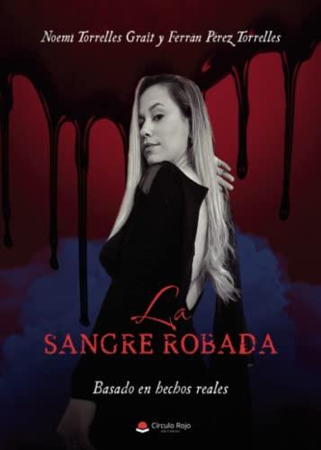 SANGRE ROBADA, LA | 9788411752046 | TORRELLES GRAIT, NOEMÍ