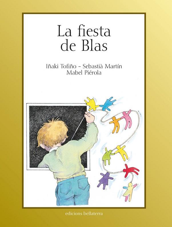 FIESTA DE BLAS, LA | 9788472904101 | TOFIÑO, I. / MARTÍN, S.