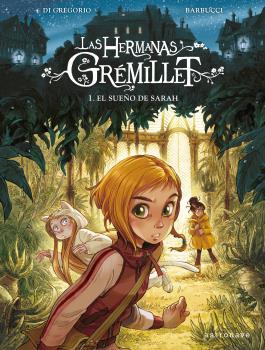 HERMANAS GRÉMILLET 01, LAS : EL SUEÑO DE SARAH | 9788467969627 | DI GREGORIO, GIOVANNI