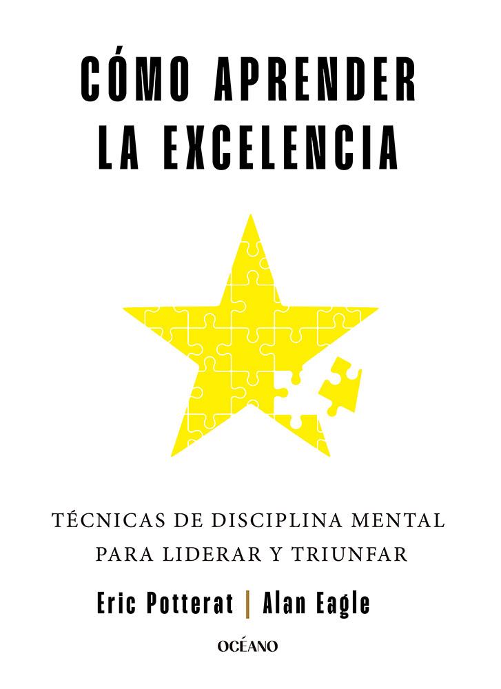 CÓMO APRENDER LA EXCELENCIA | 9788449461323 | POTTERAT, ERIC / EAGLE, ALAN