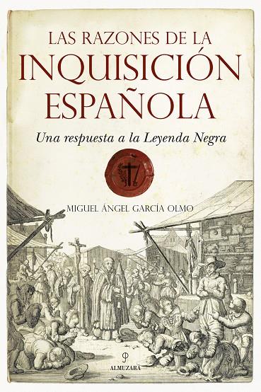 RAZONES DE LA INQUISICION ESPAÑOLA, LAS | 9788492573738 | GARCIA OLMO, MIGUEL ANGEL