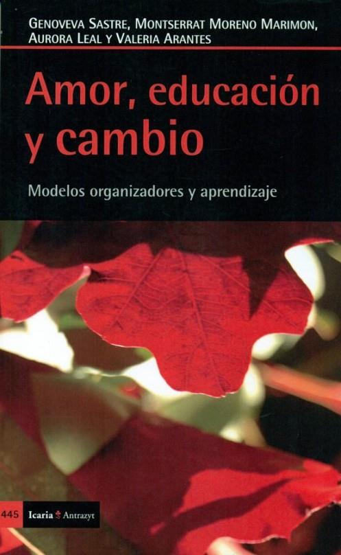 AMOR, EDUCACIÓN Y CAMBIO | 9788498886597 | MORENO MARIMON, MONTSERRAT / LEAL GARCÍA, AURORA / SASTRE, GENOVEVA / ARANTES, VALERIA