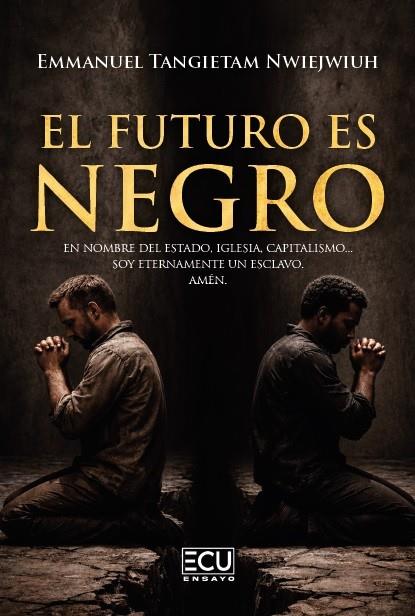 FUTURO ES NEGRO, EL | 9791388125591 | TANGIETAM NWIEJWIUH, EMMANUEL