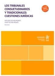 TRIBUNALES CONSUETUDINARIOS Y TRADICIONALES, LOS : CUESTIONES JURÍDICAS | 9788411691048 | OCHOA MONZÓ, JOSEP / OCHOA MONZÓ, VIRTUDES