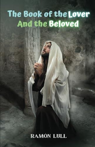 BOOK OF THE LOVER AND THE BELOVED, THE | 9791223021224 | LULL, RAMÓN