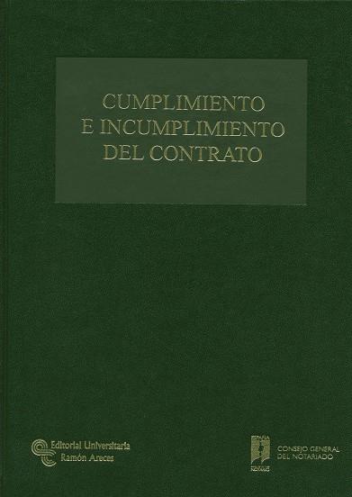 CUMPLIMIENTO E INCUMPLIMIENTO DEL CONTRATO | 9788499610795 | O'CALLAGHAN MUÑOZ, XAVIER / ABELLA RUBIO, JOSÉ Mª / AYLLÓN SANTIAGO, HÉCTOR SERGIO