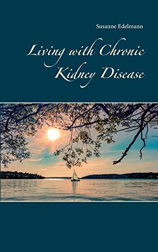 LIVING WITH CHRONIC KIDNEY DISEASE | 9783750440791 | EDELMANN, SUSANNE