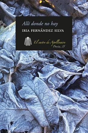 ALLI DONDE NO HAY | 9788412017441 | FERNANDEZ SILVA, IRIA