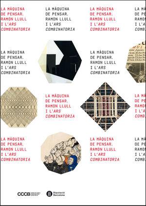 MÀQUINA DE PENSAR, LA. RAMON LLULL I L'ARS COMBINATORIA | 9788498037449