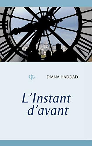 INSTANT D'AVANT, L' | 9782322111473 | HADDAD, DIANA