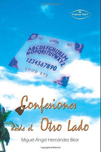 CONFESIONES DESDE EL OTRO LADO | 9788490119464 | HERNANDEZ BITOR, MIGUEL ÁNGEL
