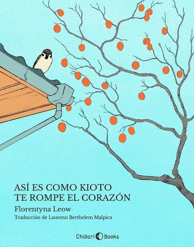 ASÍ ES COMO KIOTO TE ROMPE EL CORAZÓN | 9791399174618 | LEOW, FLORENTYNA