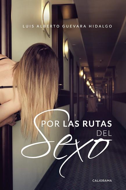 POR LAS RUTAS DEL SEXO | 9788417637804 | GUEVARA HIDALGO, LUIS ALBERTO