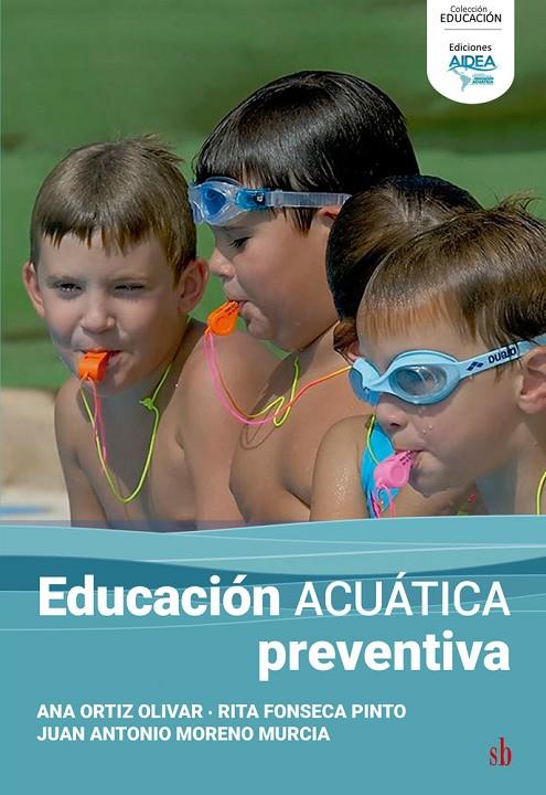 EDUCACIÓN ACUÁTICA PREVENTIVA | 9791387697068 | FONSECA PINTO, RITA / MORENO MURCIA, JUAN A.