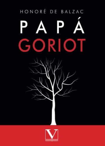 PAPÁ GORIOT | 9788413378756 | DE BALZAC, HONORÉ