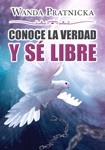 CONOCE LA VERDAD Y SÉ LIBRE | 9786360280850 | PRATNICKA, WANDA