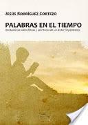 PALABRAS EN EL TIEMPO | 9788499837987 | RODRÍGUEZ CORTEZO, JESÚS