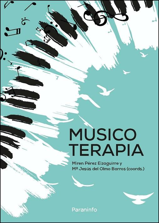 MUSICOTERAPIA | 9788413661094 | PÉREZ, MIREN / DEL OLMO BARROS, MARÍA JESÚS / FERNÁNDEZ COMPANY, JOSÉ FERNANDO