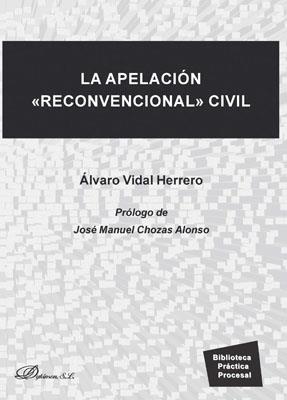 APELACIÓN RECONVENCIONAL CIVIL, LA | 9788413240169 | VIDAL HERRERO, ÁLVARO