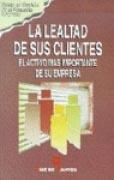LEALTAD DE SUS CLIENTES, LA | 9788479781859 | MARKETING PUBLISHING