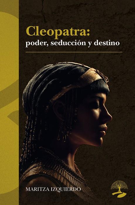 CLEOPATRA : PODER, SEDUCCIÓN Y DESTINO | 9791388135583 | IZQUIERDO, MARITZA