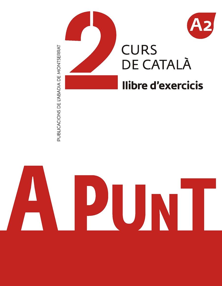 A PUNT. CURS DE CATALÀ. EXERCICIS 2 | 9788491910114 | VILAGRASA GRANDIA, ALBERT