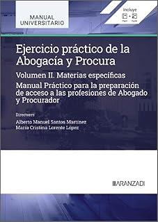 EJERCICIO PRÁCTICO DE LA ABOGACIA Y PROCURA. MATERIAS ESPECIFICAS (VOL 2) | 9788410789968 | SANTOS MARTINEZ, ALBERTO MANUEL