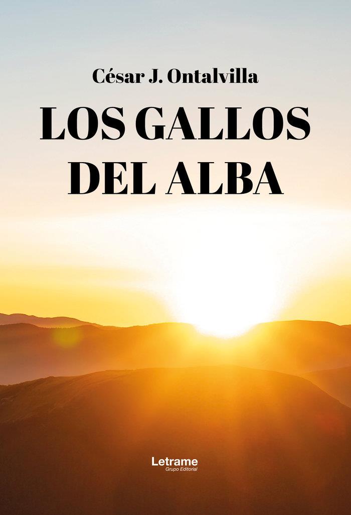 GALLOS DEL ALBA, LOS | 9788410686403 | ONTALVILLA GARCÍA, CÉSAR J.