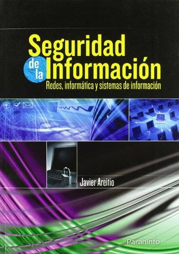 SEGURIDAD DE LA INFORMACIÓN. REDES, INFORMÁTICA Y SISTEMAS DE INFORMACIÓN | 9788497325028 | AREITIO BERTOLIN, JAVIER