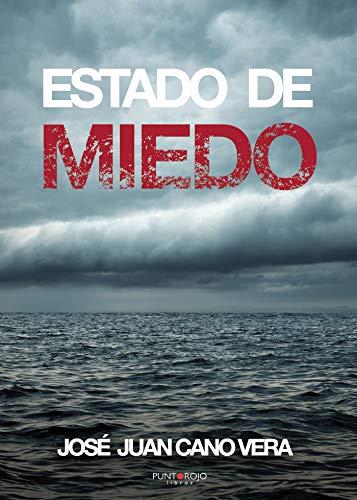 ESTADO DE MIEDO | 9788418448331 | JUAN CANO VERA, JOSÉ