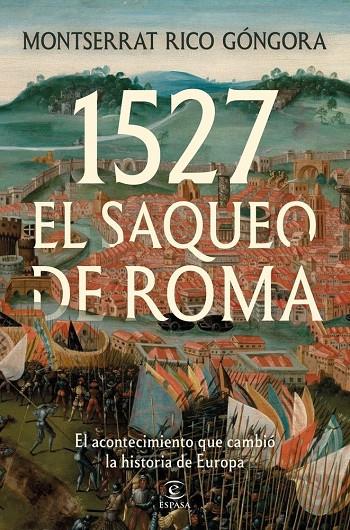 1527. EL SAQUEO DE ROMA | 9788467083415 | RICO GÓNGORA, MONTSERRAT