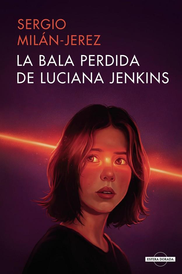 BALA PERDIDA DE LUCIANA JENKINS, LA | 9788412867138 | MILÁN-JEREZ, SERGIO
