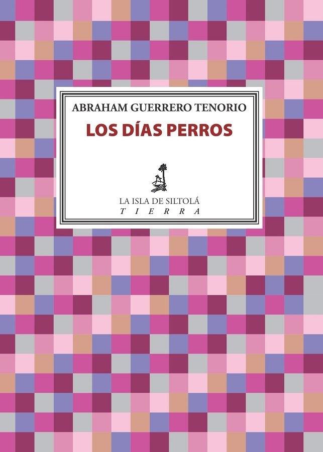 DÍAS PERROS, LOS | 9788417352264 | GUERRERO TENORIO, ABRAHAM