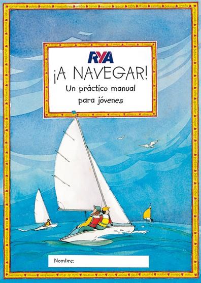 A NAVEGAR PRACTICO MANUAL JOVENES | 9788479025991 | RYA