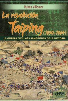 REVOLUCIÓN DE TAIPING, 1850-1864, LA | 9791399006186 | VILLAMOR, RUBEN
