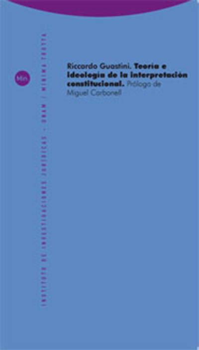 TEORIA E IDEOLOGIA DE LA INTERPRETACION CONSTITUCIONAL | 9788498791617 | GUASTINI, RICCARDO