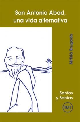 SAN ANTONIO ABAD, UNA VIDA ALTERNATIVA | 9788498050301 | BRUGADA CLOTAS, MARTIRIÀ