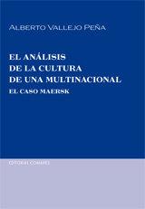 ANALISIS DE LA CULTURA DE UNA MULTINACIONAL, EL : CASO MAERSK | 9788498362183 | VALLEJO PEÑA, ALBERTO