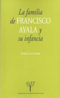 FAMILIA DE FRANCISCO AYALA Y SU INFANCIA, LA | 9788433850669 | CORREA RAMÓN, AMELINA
