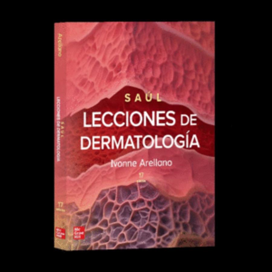 SAÚL. LECCIONES DE DERMATOLOGIA (17 EDICIÓN) | 9786071520869 | ARELLANO, IVONNE